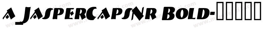 a_JasperCapsNr Bold字体转换